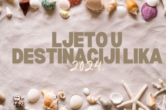 Ljeto u destinaciji Lika 2024.