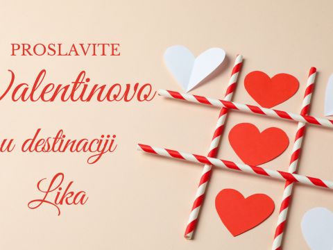 Lika destination - Valentinovo u destinaciji Lika: Pogledajte gdje sve možete proslaviti dan zaljubljenih